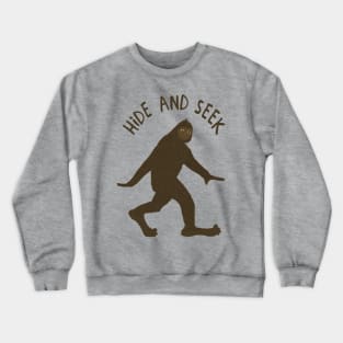 Sasquatch Wants to Play Hide and Seek Crewneck Sweatshirt